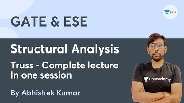Structural Analysis | Truss Complete lecture In One Session | Unacademy GATE CE, CH | Abhishek Kumar