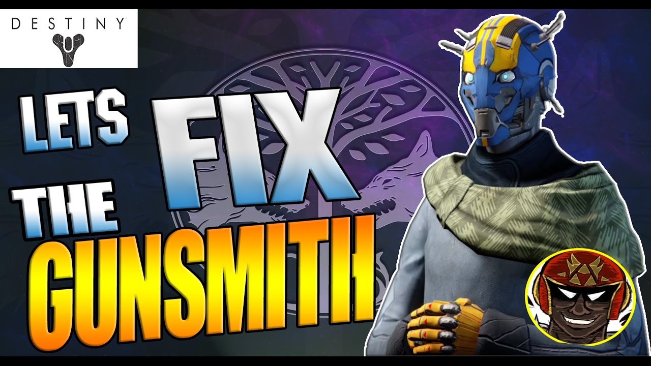 Let's FIX The Gunsmith! | Destiny PS4 |