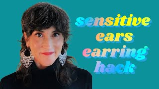 Easy Earring Hack For Sensitive Ears