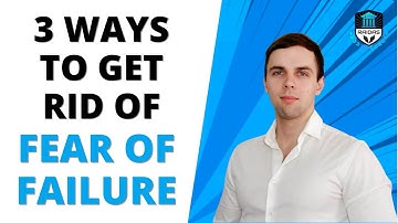 ✅ How To Overcome Fear of Failure (3 Ways To Get Rid of Atychiphobia)