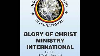 Glory of Christ International  - Praise & Worship Team - 12th May 2019