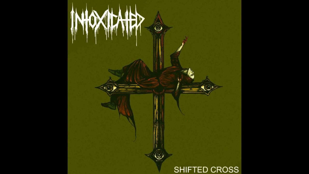 Intoxicated - Shifted Cross (THRASH METAL)