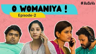 O WOMANIYA | EP - 2 | #AaSoVa