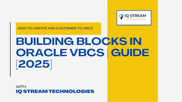 Building Blocks in Oracle Visual Builder Cloud Service (VBCS) | Guide for Beginners [2025]