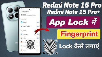 Redmi note 15 Pro me app me fingerprint lock kaise lagaye, redmi note 15 Pro plus app fingerprint 