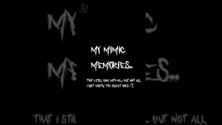 My Mimic Memories.. #MyMimicMemories @androidrespawn360