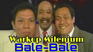 Bale-Bale || Warkop Milenium