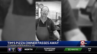 Independence mourns the loss of Tim's Pizza owner Tim Pace