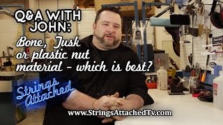 Q&A With John: Bone, Tusk, or Plastic