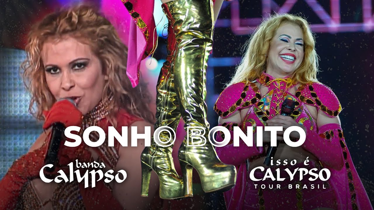Joelma | Banda Calypso - Sonho Bonito (2007/2023)