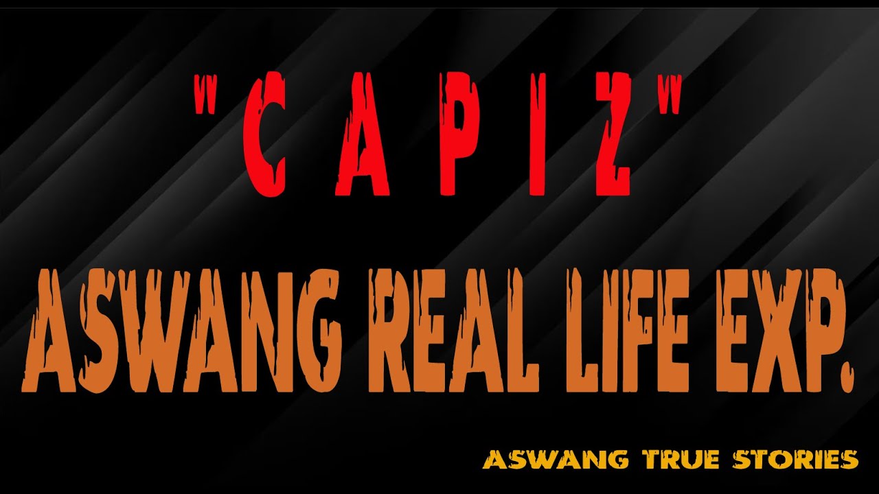 CAPIZ Aswang Real Encounter | Aswang true Stories