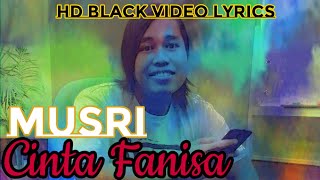  Video Lyrics #Musri CINTA FANISA #lagubest #Videolyrics