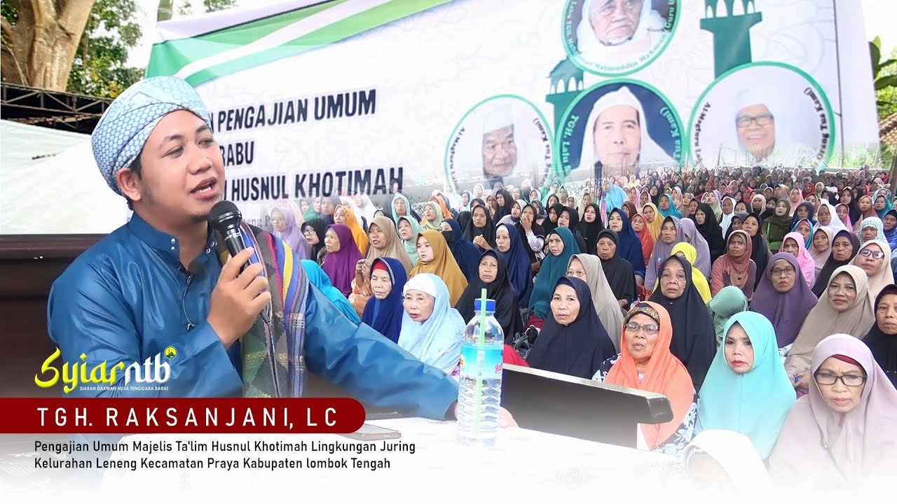 🔴 CERAMAH LUCU DAN TEGAS ‼️ BAB SODAKOH | Tgh. Raksanjani, Lc | MT. Husnul Khotimah Juring