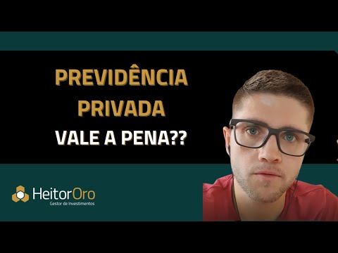 PREVIDÊNCIA PRIVADA VALE A PENA? Nessas duas situações SIM