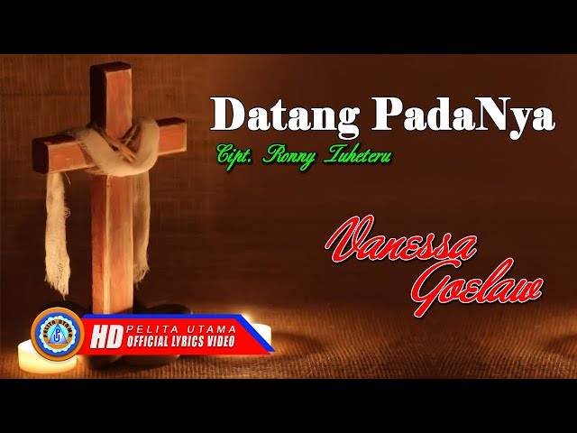 Vanessa Goeslaw - Datanglah Pada-Nya | Lagu Rohani Paling Menyentuh Hati (Official Lyrics Video) class=