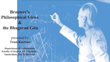 Brouwer’s Philosophical Views & the Bhagavad Gita | Teun Koetsier
