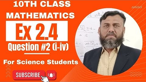 10th class Math Chapter 2 Exercise 2.4 Question 2 ( Part 1 - Part 4) || Class 10 Math ex 2.4 Q 2