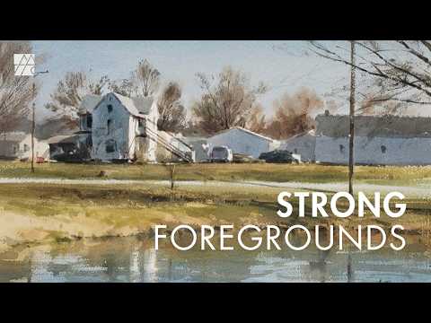 The Art of Foregrounds (Watercolor) | Andy Evansen