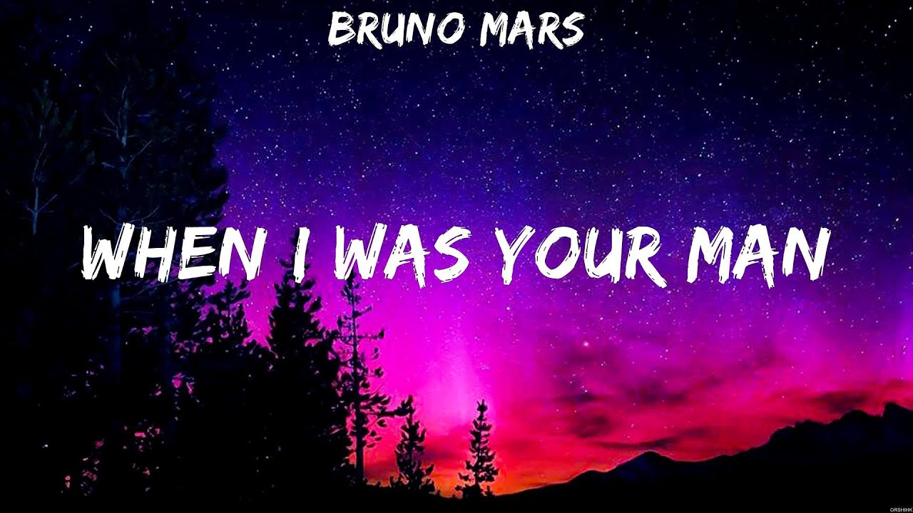 Bruno Mars When I Was Your Man Lyrics Rihanna, Beyoncé, Anne Marie 4