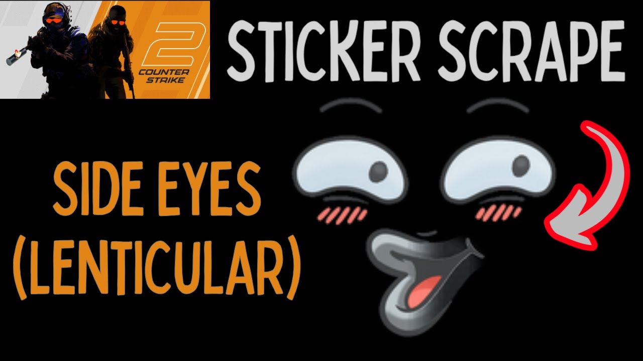 Side Eyes (Lenticular) Sticker Scrape #csgo #cs2 #cs2skins - YouTube