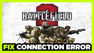 How to FIX Battlefield 2 Connection / Server Error!