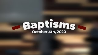 October 4th, 2020 Baptisms
