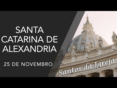 Santa Catarina de Alexandria - (25/11)