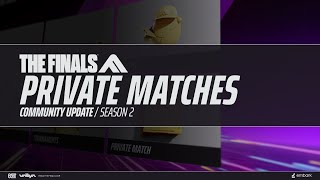 THE FINALS | Season 2 | Private Matches
