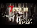 7 Days to Die ☯ Alpha 16  ☯ PVP сервер #7