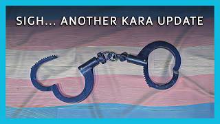 Sigh... Another Kara Update