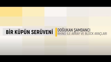 Rhino ile Modelleme [Temel] - Rhino ile Array ve Block Araçları: Bir Küpün Serüveni