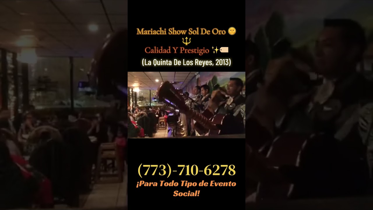 Mariachi Show Sol De Oro en “La Quinta de Los Reyes” (2012) - Calidad y Prestigio (773)-710-6278