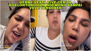 GEBBY VESTA CERITA NGELONTONG DAN NGEWONG SAMPAI VEVE TERSOBEK. LIVE TT 13/9/26