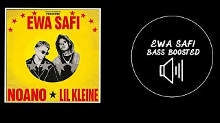 NOANO & LIL KLEINE - (EWA SAFI) | [BASS BOOSTED🔊]
