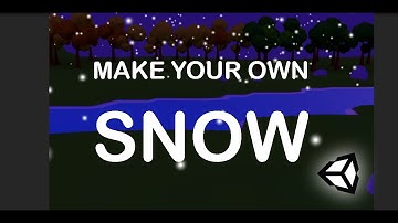 How To Create Your Own Snow in Unity 3D