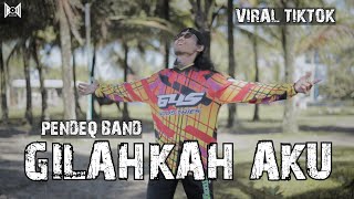 Pendeq Band - Gilakah Aku (Cover by Anjar Boleaz)