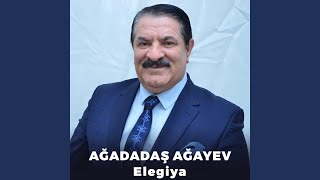 Elegiya - Ağadadaş Ağayev