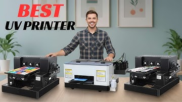 Best UV Printer 2025 [Watch Before Buy]