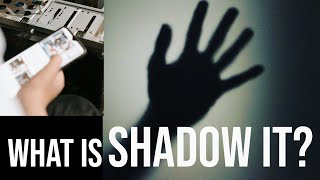 Shadow IT explained in 1 minute.