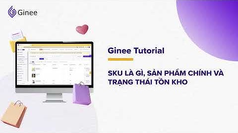 Maã sku và sku gốc trên shopee là gì năm 2024