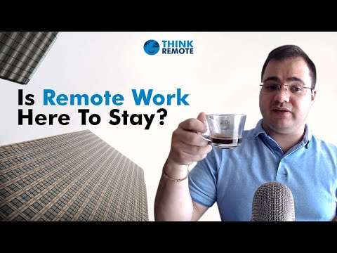 Is REMOTE WORK Here To STAY?