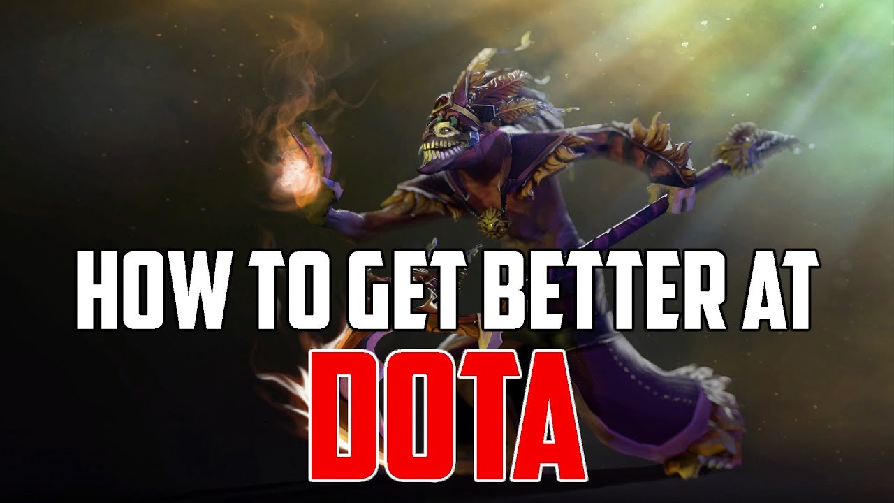 How to Get Better at Dota 