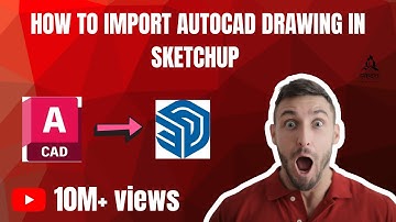 HOW TO ADD AUTOCAD DRAWING TO SKETCHUP | SKETCHUP TUTORIAL | AUTOCAD TUTORIALS |