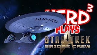 Nerd³ Plays... Star Trek: Bridge Crew - Engage