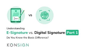 Digital Sign vs. E-Sign | Basic Difference