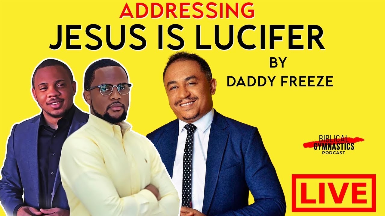 Why Christ Is The Lucifer - Daddy Freeze (RESPONSE) | Biblical Gymnastics