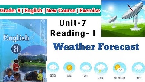 Class 8 English || Unit-7 Reading-I || Weather Forecast || Exercise New course 2082