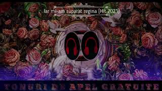 Iar mi-am suparat regina [Hit 2021] | Cele mai bune tonuri de apel gratuite.