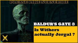 Baldur's Gate 3: Is Withers actually Jergal?