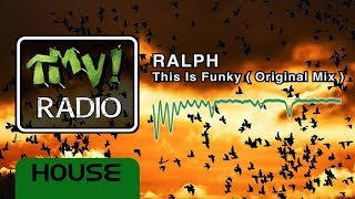 RALPH - This Is Funky ( TMV Radio )